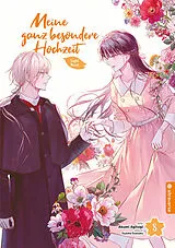 Kartonierter Einband Meine ganz besondere Hochzeit Light Novel 08 von Akumi Agitogi, Tsukiho Tsukioka