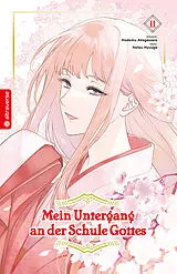 Kartonierter Einband Mein Untergang an der Schule Gottes 11 von Natsu Hyuuga, Modomu Akagawara