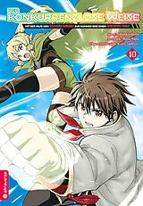 Kartonierter Einband Der konkurrenzlose Weise - Mit der Hilfe von Gaming-Wissen zur Nummer Eins einer anderen Welt 10 von Shinkoshoto, Miso Sato, Kaito Shibano