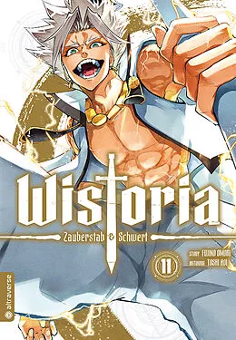 E-Book (epub) Wistoria - Zauberstab & Schwert 11 von Fujino Oomori, Toshi Aoi