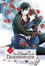 Kartonierter Einband Die Braut mit dem Dämonenfluch 06 von Mamenosuke Fujimaru, Midori Yuma