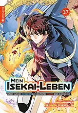 Kartonierter Einband Mein Isekai-Leben - Mit der Hilfe von Schleimen zum mächtigsten Magier einer anderen Welt 27 von Shinkoshoto, Huuka Kazabana, Friendly Land