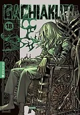 Kartonierter Einband GACHIAKUTA 18 von Kei Urana, Hideyoshi Andou
