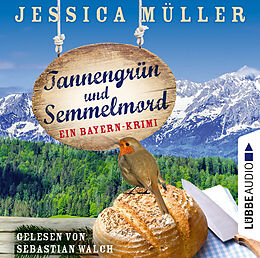 Audio Download Tannengrün und Semmelmord - Ein Bayern-Krimi von Müller, Jessica