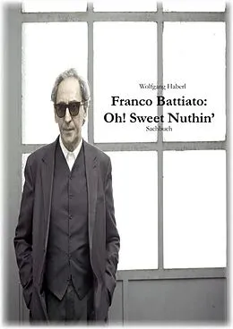E-Book (epub) Franco Battiato: Oh! Sweet Nuthin' von Wolfgang Haberl