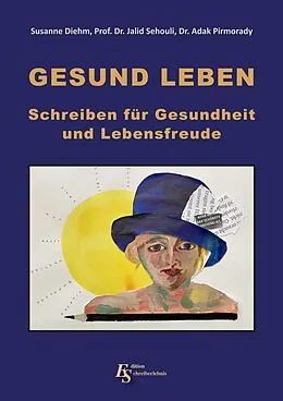 E-Book (epub) Gesund leben von Susanne Diehm, Jalid Sehouli, Prof. Dr.