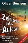 E-Book (epub) Zeitbomben auf der Autobahn von Oliver Bernsen