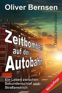 E-Book (epub) Zeitbomben auf der Autobahn von Oliver Bernsen