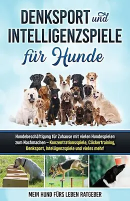 E-Book (epub) Denksport und Intelligenzspiele für Hunde von Mein Hund fürs Leben Ratgeber