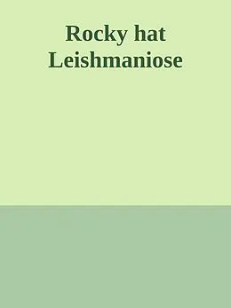 E-Book (epub) Rocky hat Leishmaniose von Holger Renn