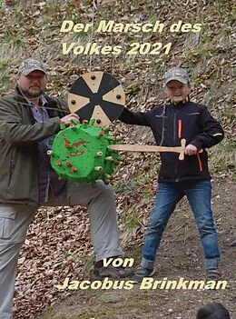 E-Book (epub) Der Marsch des Volkes 2021 von Jacobus Brinkman