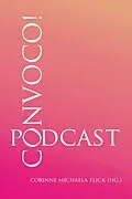 E-Book (epub) CONVOCO! Podcast von Corinne Michaela Flick
