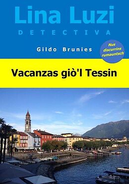 E-Book (epub) Vacanzas giò'l Tessin von Gildo Brunies