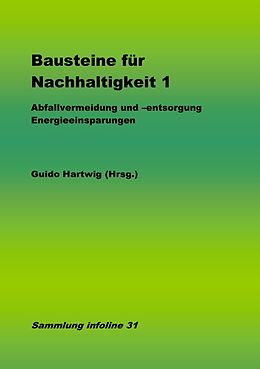 Kartonierter Einband Sammlung infoline / Bausteine für Nachhaltigkeit von Guido Hartwig