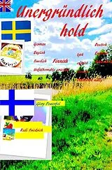  Unfathomably gracious Unergründlich hold German Swedish Finnish English von Powerful Glory, Augsfeld Haßfurt Knetzgau, Rudi Friedrich