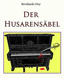 E-Book (epub) Der Husarensäbel von Bernharda May