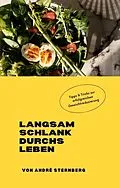 E-Book (epub) Langsam schlank durchs Leben von Andre Sternberg