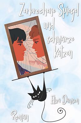 Kartonierter Einband Zerbrochene Spiegel und schwarze Katzen von Eliza Dawson