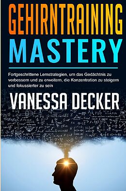 Kartonierter Einband Gehirntraining Mastery von Vanessa Decker