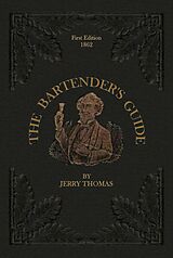 eBook (epub) The Bartender's Guide 1862 de Jerry Thomas