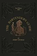 E-Book (epub) The Bartender's Guide 1862 von Jerry Thomas