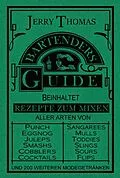 E-Book (epub) The Bartender's Guide 1887 von Jerry Thomas