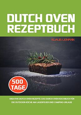 Kartonierter Einband Dutch Oven Rezeptbuch von Klaus Lemann