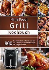 Kartonierter Einband Ninja Foodi Grill Kochbuch von Yvonne Koehler