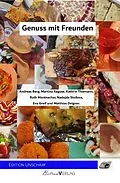 E-Book (epub) Genuss mit Freunden von Martina Raguse, Kathrin Thiemann, Ruth Montnacher