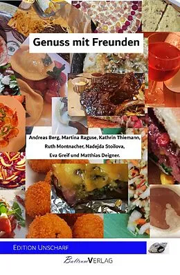 E-Book (epub) Genuss mit Freunden von Martina Raguse, Kathrin Thiemann, Ruth Montnacher