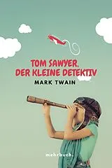 E-Book (epub) Tom Sawyer, der kleine Detektiv von Mark Twain