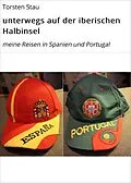 E-Book (epub) unterwegs auf der iberischen Halbinsel von Torsten Stau