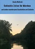 E-Book (epub) Schlechte Zeiten für Märchen von Gisela Walitzek