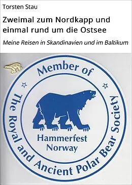 E-Book (epub) Zweimal zum Nordkapp und einmal rund um die Ostsee von Torsten Stau
