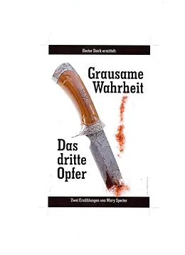 E-Book (epub) Grausame Wahrheit - Das dritte Opfer von Marion Selbmann