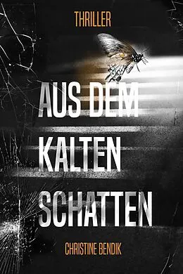 E-Book (epub) Aus dem kalten Schatten von Christine Bendik