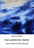 E-Book (epub) Das Lachen der Sonne von Dennis Klofta