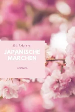 E-Book (epub) Japanische Märchen von Karl Alberti