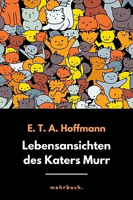 E-Book (epub) Lebensansichten des Katers Murr von E.T.A. Hoffmann