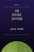 E-Book (epub) Von der Erde zum Mond von Jules Verne