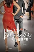 E-Book (epub) Rebeccas Schüler von Tira Beige