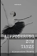 E-Book (epub) Die Aufforderung zum Tanze von Alexandre Dumas