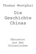 E-Book (epub) Die Geschichte Chinas von Thomas Westphal