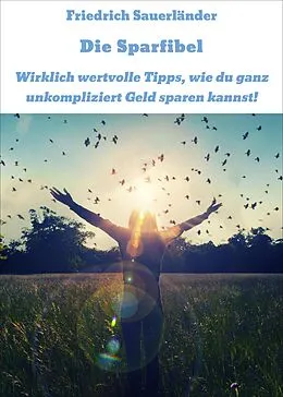E-Book (epub) Die Sparfibel von Friedrich Sauerländer