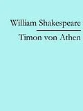 E-Book (epub) Timon von Athen von William Shakespeare