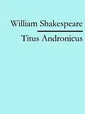 E-Book (epub) Titus Andronicus von William Shakespeare