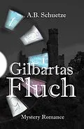 E-Book (epub) Gilbartas Fluch von A. B. Schuetze