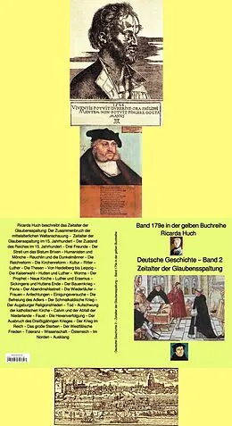 E-Book (epub) Ricarda Huch: Deutsche Geschichte 2 Zeitalter der Glauben-Spaltung - Band 2 - bei Jürgen Ruszkowski von Ricarda Huch