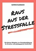 E-Book (epub) Raus aus der Stressfalle von Katrin Kleebach