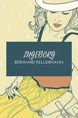 E-Book (epub) Ingeborg von Bernhard Kellermann